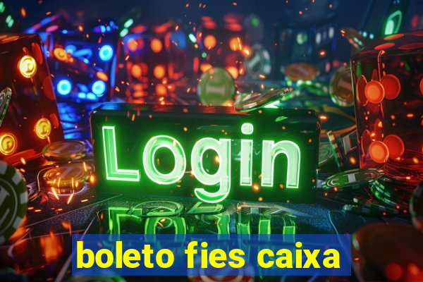 boleto fies caixa